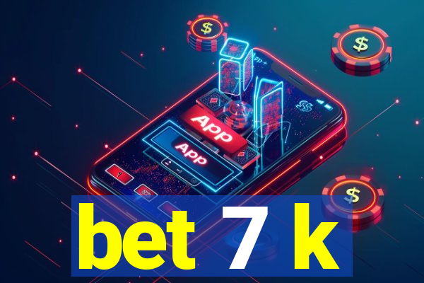 bet 7 k